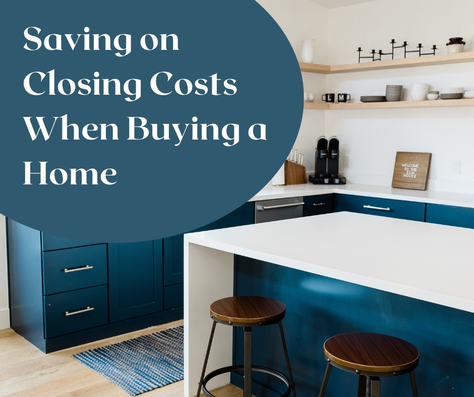 Saving on Closing Costs When Buying a Home