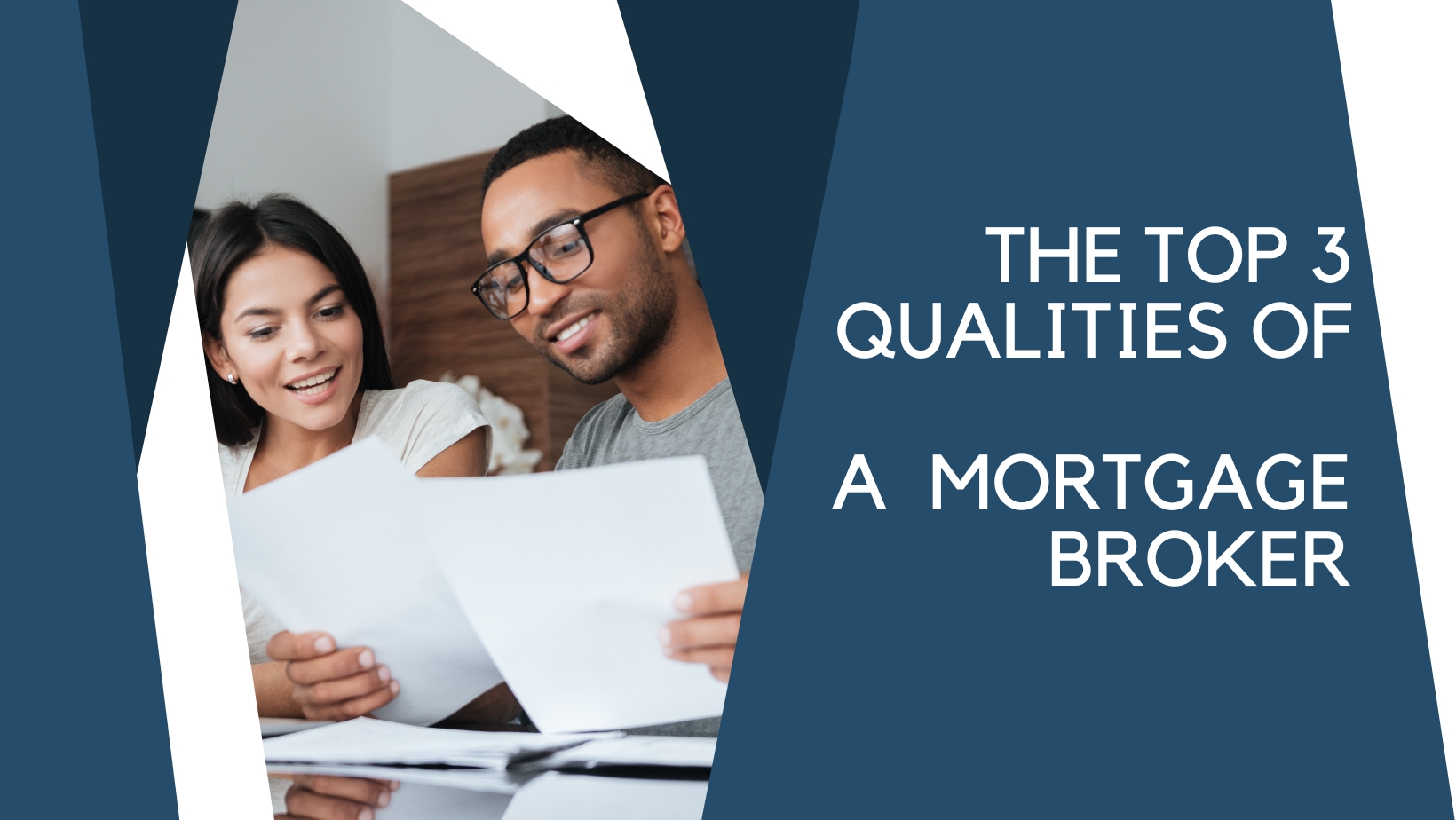 The Top 3 Qualities of a Mortgage Broker in Boise