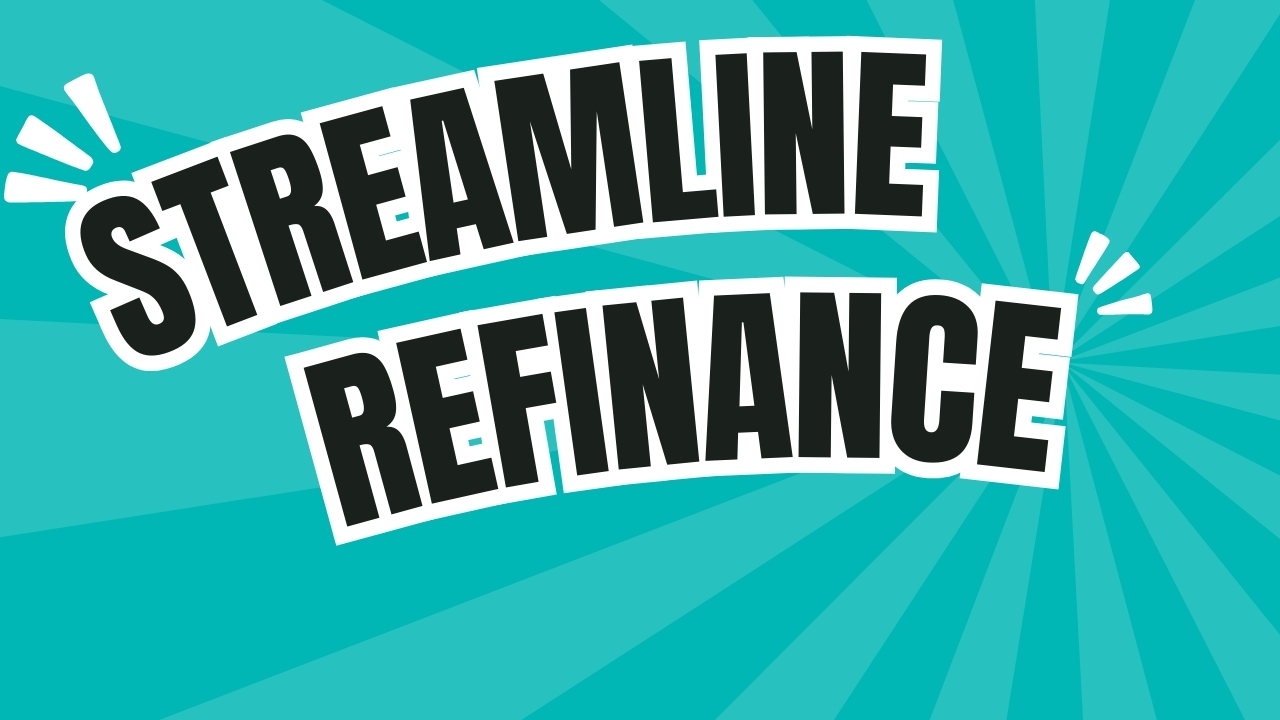 What is a Streamline Refinance